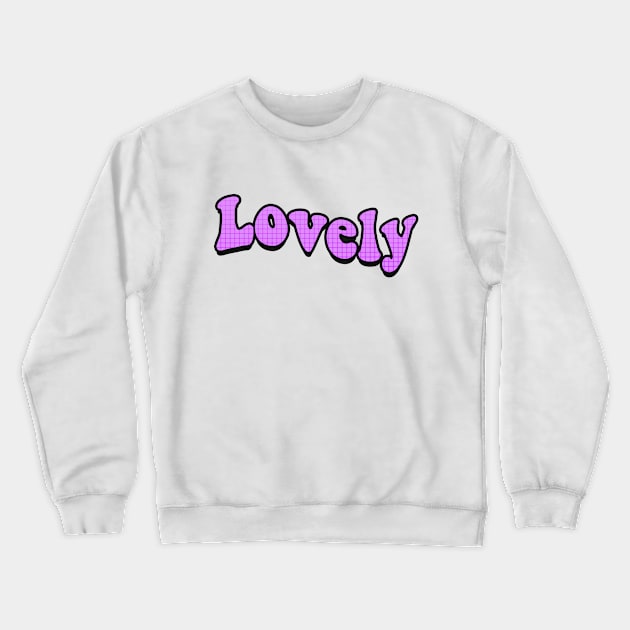 Lovely Purple Text Crewneck Sweatshirt by RoserinArt